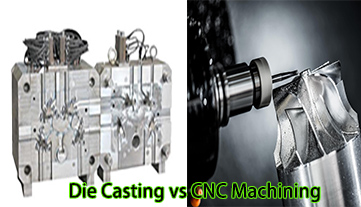 Đúc chết Vs. Gia công CNC