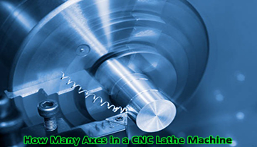 Có bao nhiêu trục trong một máy tiện CNC